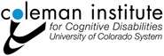 Coleman Institute for Cognitive Disabilities - University of Colorado System