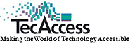 TecAccess - Making the world of technology accessible.
